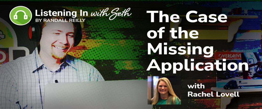 The Case of the Missing Application with Rachel Lovell