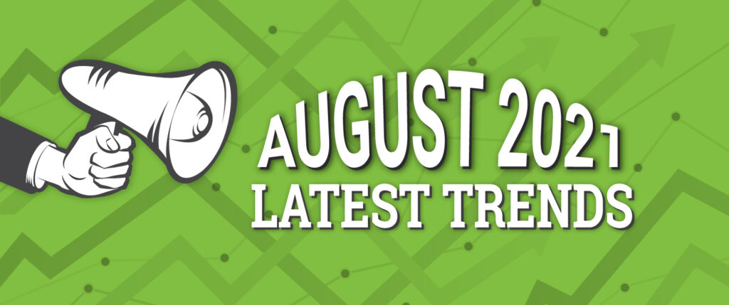 August 2021 Monthly Trends