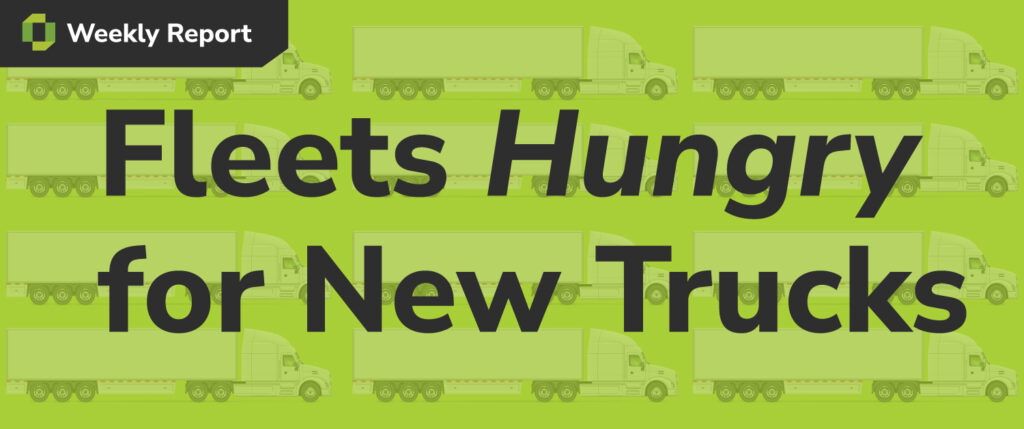 Fleets Hungry for New Trucks