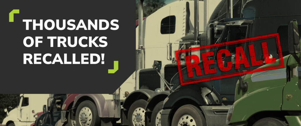 Thousands of Trucks Recalled!