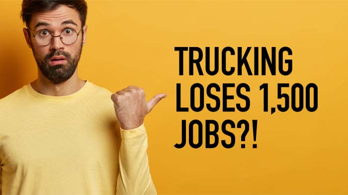 Trucking Loses 1,500 Jobs?!