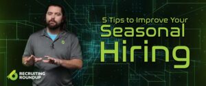 5 Tips for Seasonal Hiring