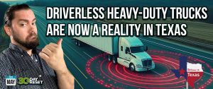 30 Day Reset - May 2025 - Randall Reilly Texas is Home to Driverless Heavy-Duty Trucks