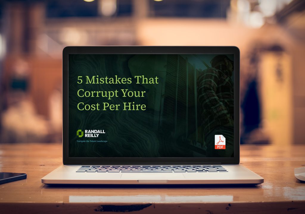 5 Mistakes That Corrupt Your Cost Per Hire - Randall Reilly 5 Mistakes That Corrupt Your Cost Per Hire