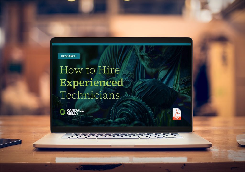 How to Hire Experienced Technicians - Randall Reilly
