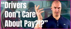 Drivers Dont Care About Pay