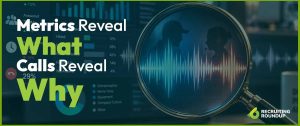 Your Recruiting Calls Reveal More than You Think - Randall Reilly - Randall Reilly Your Recruiting Calls Reveal More than You Think